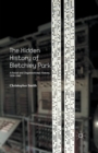 Image for The hidden history of Bletchley Park  : a social and organisational history, 1939-1945