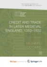 Image for Credit and Trade in Later Medieval England, 1353-1532