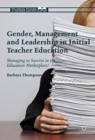 Image for Gender, Management and Leadership in Initial Teacher Education