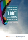 Image for Lesbian, Gay, Bisexual and Trans People (LGBT) and the Criminal Justice System