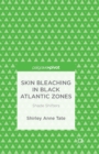 Image for Skin bleaching in Black Atlantic zones  : shade shifters
