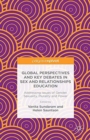 Image for Global Perspectives and Key Debates in Sex and Relationships Education : Addressing Issues of Gender, Sexuality, Plurality and Power