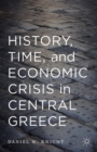 Image for History, Time, and Economic Crisis in Central Greece