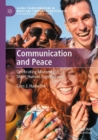 Image for Communication and Peace : Celebrating Moments of Sheer Human Togetherness