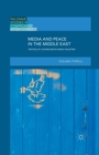 Image for Media and Peace in the Middle East : The Role of Journalism in Israel-Palestine