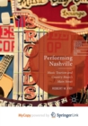 Image for Performing Nashville : Music Tourism and Country Music&#39;s Main Street