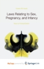 Image for Laws Relating to Sex, Pregnancy, and Infancy : Issues in Criminal Justice
