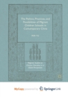 Image for The Politics, Practices, and Possibilities of Migrant Children Schools in Contemporary China