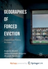 Image for Geographies of Forced Eviction : Dispossession, Violence, Resistance