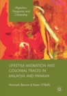 Image for Lifestyle Migration and Colonial Traces in Malaysia and Panama
