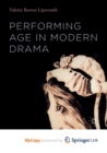 Image for Performing Age in Modern Drama