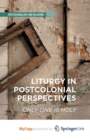 Image for Liturgy in Postcolonial Perspectives