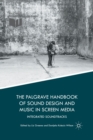Image for The Palgrave handbook of sound design and music in screen media  : integrated soundtracks