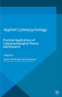 Image for Applied cyberpsychology  : practical applications of cyberpsychological theory and research