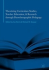 Image for Theorizing Curriculum Studies, Teacher Education, and Research through Duoethnographic Pedagogy