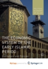 Image for The Economic System of the Early Islamic Period