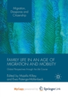 Image for Family Life in an Age of Migration and Mobility : Global Perspectives through the Life Course