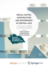 Image for Social Capital Construction and Governance in Central Asia