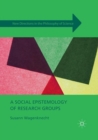 Image for A Social Epistemology of Research Groups