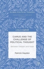 Image for Camus and the Challenge of Political Thought
