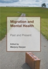 Image for Migration and Mental Health : Past and Present