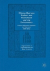 Image for Chinese Overseas Students and Intercultural Learning Environments : Academic Adjustment, Adaptation and Experience