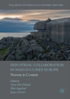 Image for Industrial Collaboration in Nazi-Occupied Europe : Norway in Context