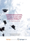 Image for Higher Education, Social Class and Social Mobility : The Degree Generation