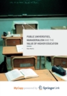 Image for Public Universities, Managerialism and the Value of Higher Education