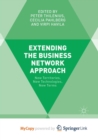 Image for Extending the Business Network Approach : New Territories, New Technologies, New Terms