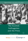 Image for The Scottish Suffragettes and the Press