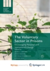 Image for The Voluntary Sector in Prisons : Encouraging Personal and Institutional Change