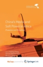 Image for China&#39;s Media and Soft Power in Africa : Promotion and Perceptions
