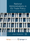 Image for National Administrations in EU Trade Policy