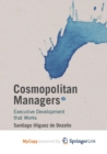 Image for Cosmopolitan Managers : Executive Development that Works