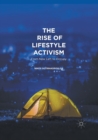 Image for The rise of lifestyle activism  : from New Left to occupy