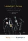 Image for Lobbying in Europe : Public Affairs and the Lobbying Industry in 28 EU Countries