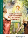 Image for Celtic Myth in Contemporary Children&#39;s Fantasy