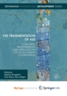 Image for The Fragmentation of Aid : Concepts, Measurements and Implications for Development Cooperation