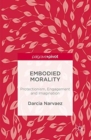 Image for Embodied Morality : Protectionism, Engagement and Imagination