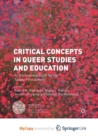 Image for Critical Concepts in Queer Studies and Education : An International Guide for the Twenty-First Century