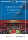 Image for Chinese Film Festivals : Sites of Translation
