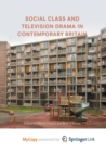 Image for Social Class and Television Drama in Contemporary Britain