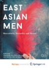 Image for East Asian Men : Masculinity, Sexuality and Desire