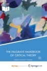 Image for The Palgrave Handbook of Critical Theory