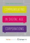 Image for Communicating in Digital Age Corporations