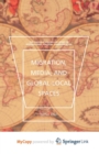 Image for Migration, Media, and Global-Local Spaces