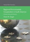 Image for Regional environmental cooperation in South America  : processes, drivers and constraints