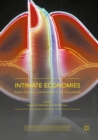 Image for Intimate economies  : bodies, emotions, and sexualities on the global market