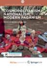 Image for Cosmopolitanism, Nationalism, and Modern Paganism